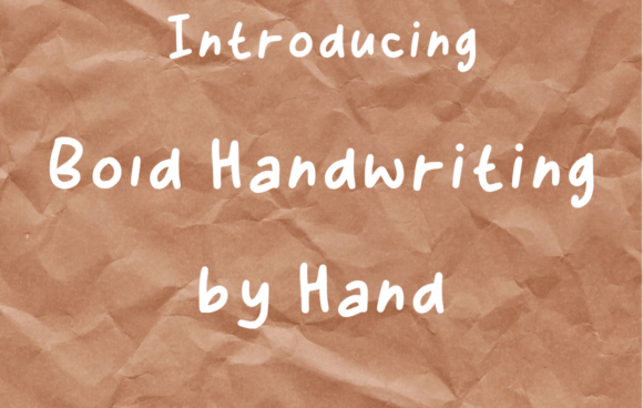 Bold Handwriting by Hand: A Typeface for Authentic Stories