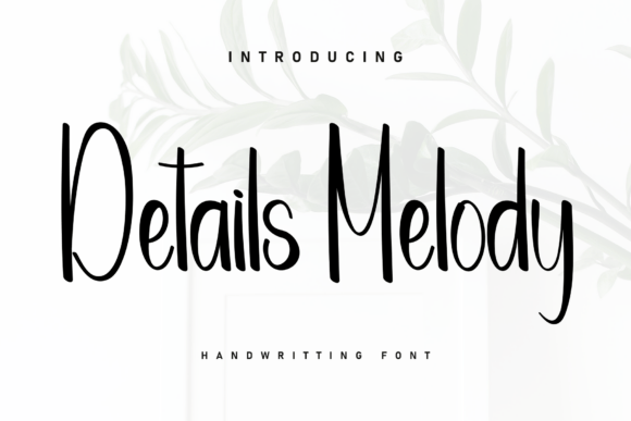 Details Melody: A Handwritten Font for Editorial Design